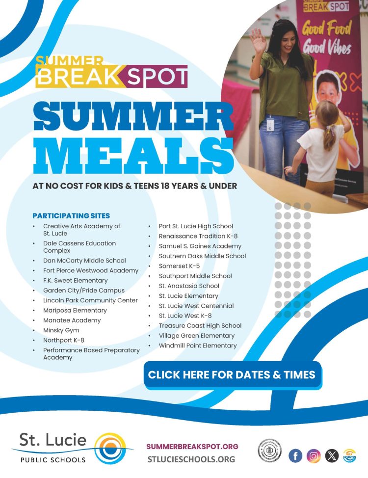 Summer Meal Flyer Flyer promoting St. Lucie Public Schools' "Summer Meals" program, providing free meals for kids and teens. Features a smiling woman interacting with a child, along with a list of participating sites and a call to action: "Click Here for Dates & Times".